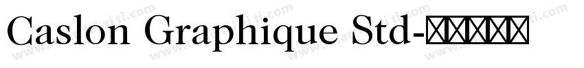 Caslon Graphique Std字体转换